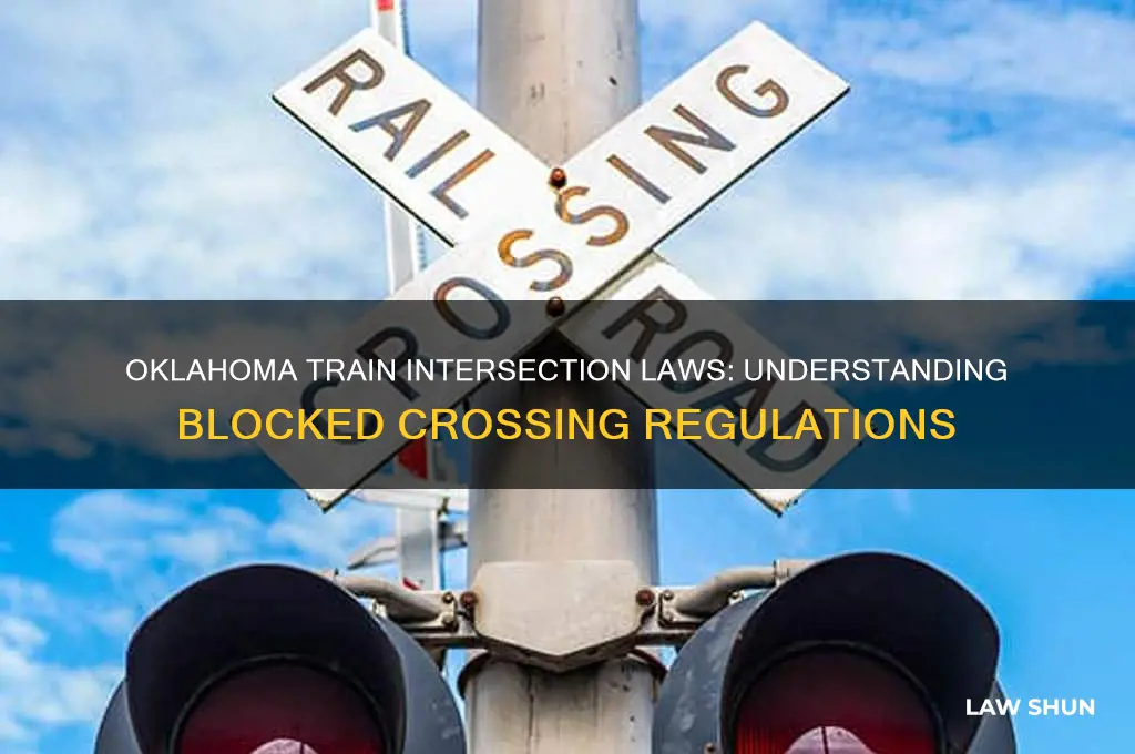 what is the law on trains blocking intersections in oklahoma