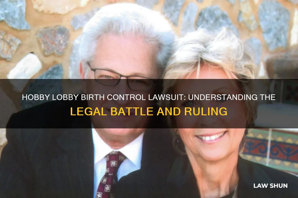 what is the law regarding hobby lobby lawsuit again birthcontrol