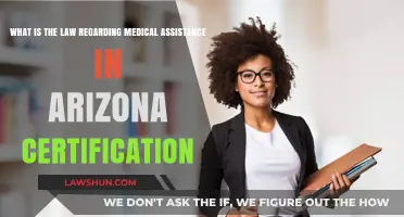 Arizona Medical Assistance Certification: Understanding Legal Requirements and Compliance