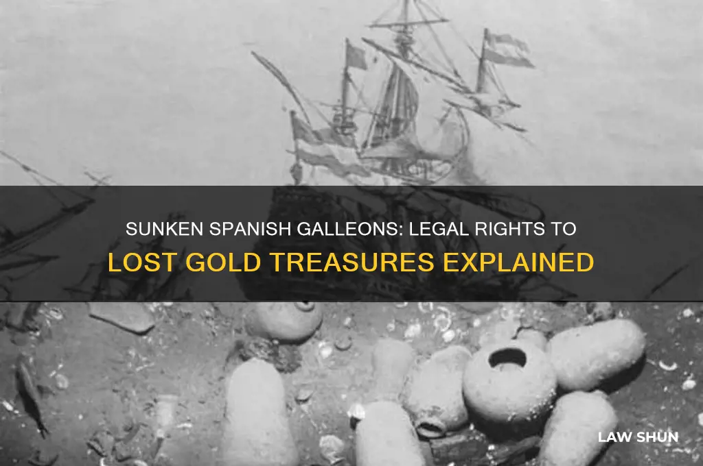 what is the law regarding sunken spanish galleons with gold
