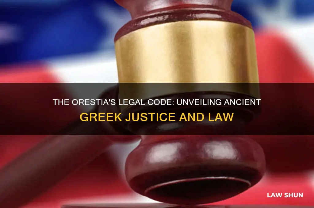what is the law that is mentioned in the orestia