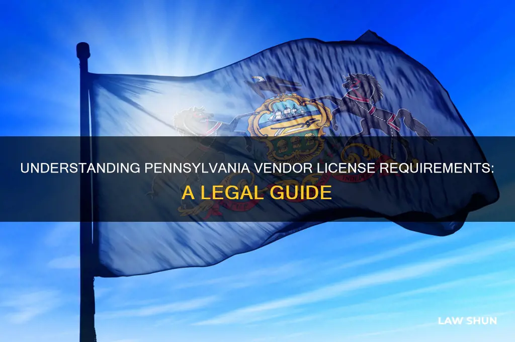 what is the law to obtain a pa vendor liscen