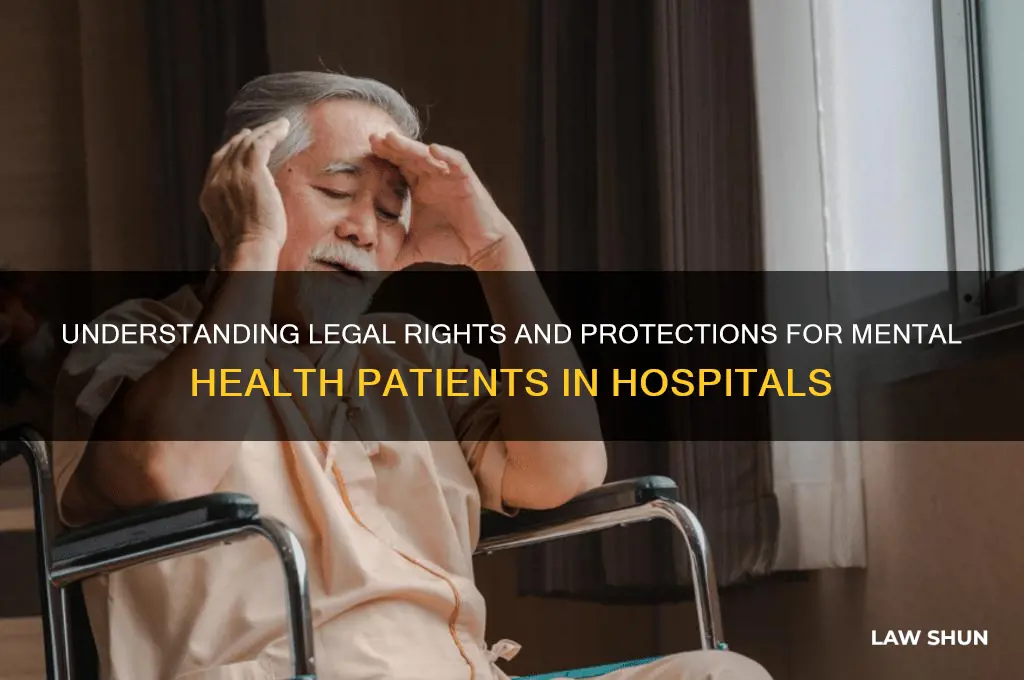 what is the law with mental health patients at hospitals