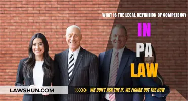 Understanding Competency: Legal Definition in Pennsylvania Law Explained