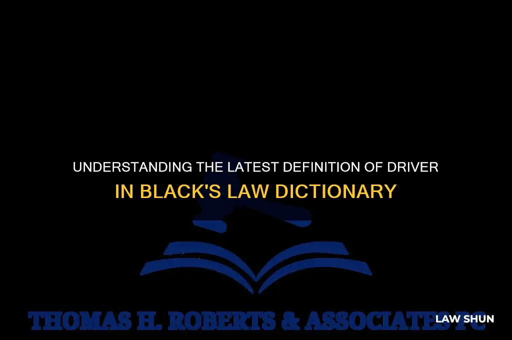 what is the most recent definition of driver blacks law