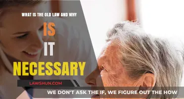 Understanding Old Law: Its Purpose and Importance in Modern Society
