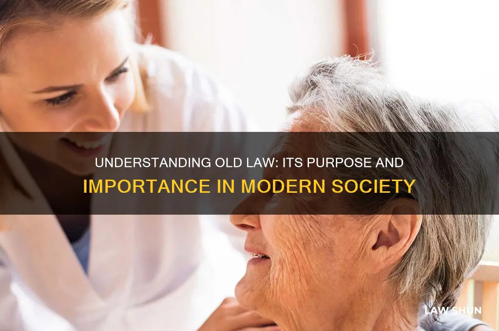 what is the old law and why is it necessary