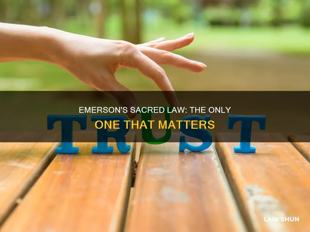 what is the only law emerson can hold sacred
