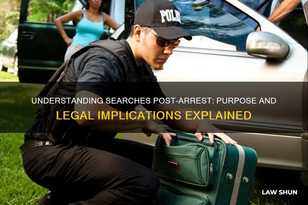 what is the purpose of allowing searches after lawful arrests