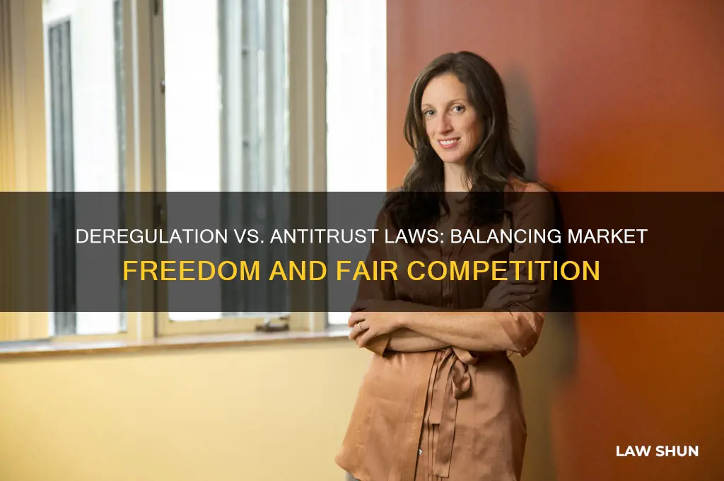 what is the purpose of both deregulation and antitrust laws