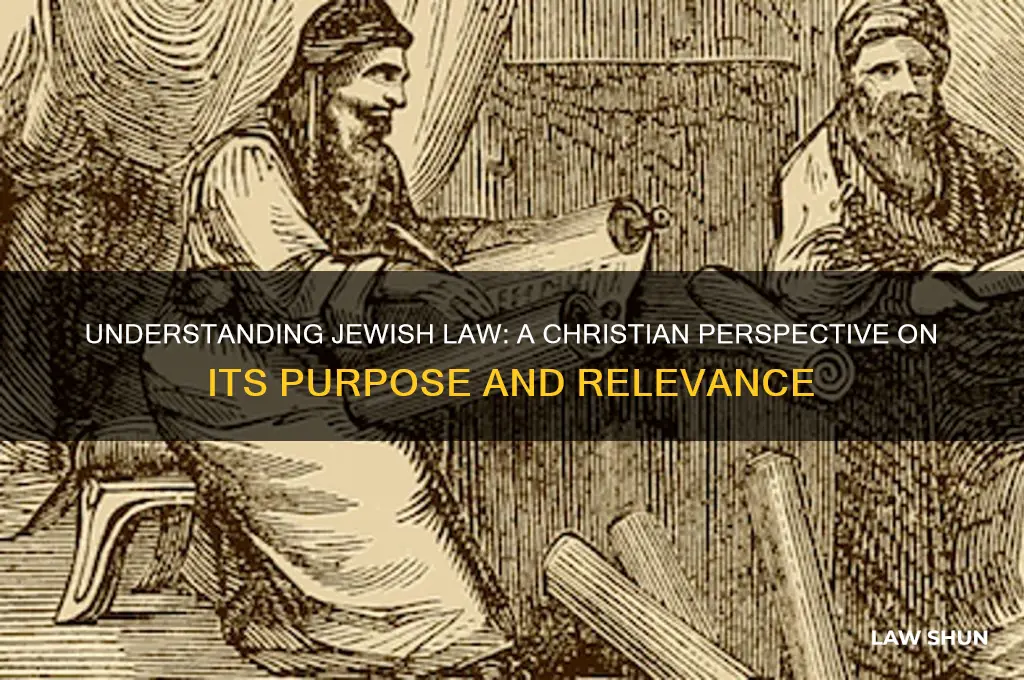 what is the purpose of jewish law to a christian