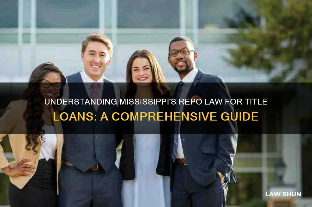 what is the repo law in ms for title loans