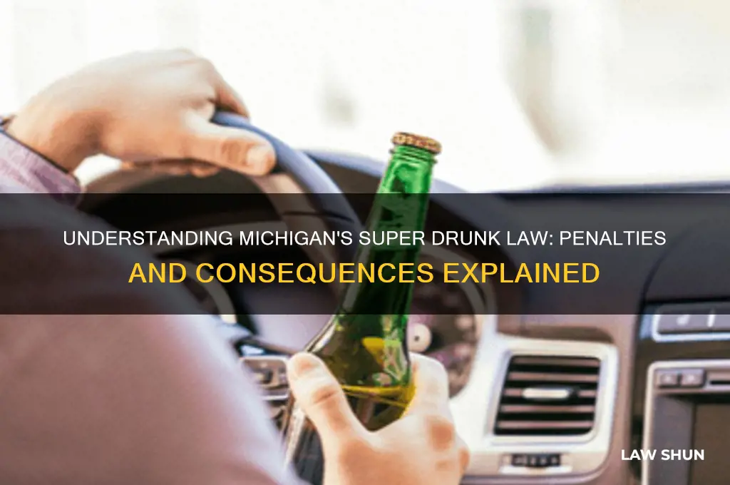 what is the super drunk law in michigan