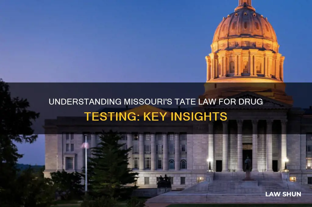 what is the tate law for drug test in missouri