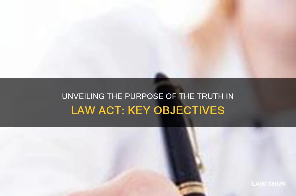 what is the truth in law act designed to do