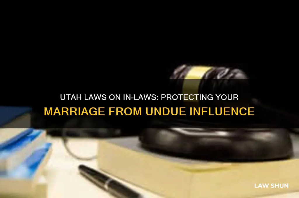 what is the utah law on inlaws undermine my marriage