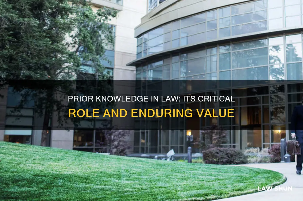 what is the value of prior knowledge in the law