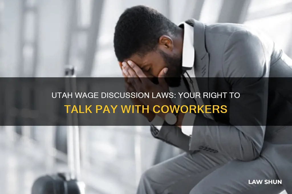 what is utah law about talking about wages to co-workers