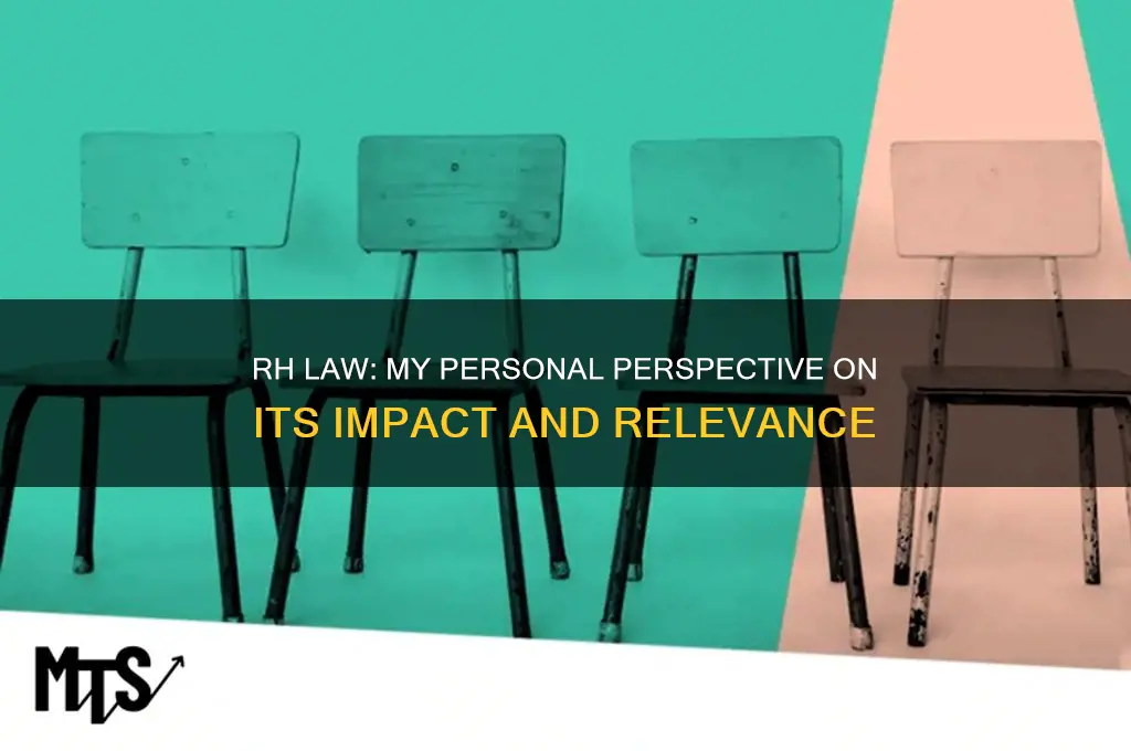 what is your personal opinion regarding the rh law
