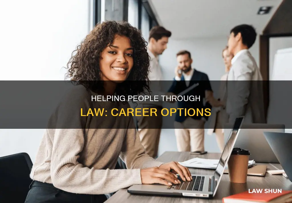 what kind of law jobs can help people