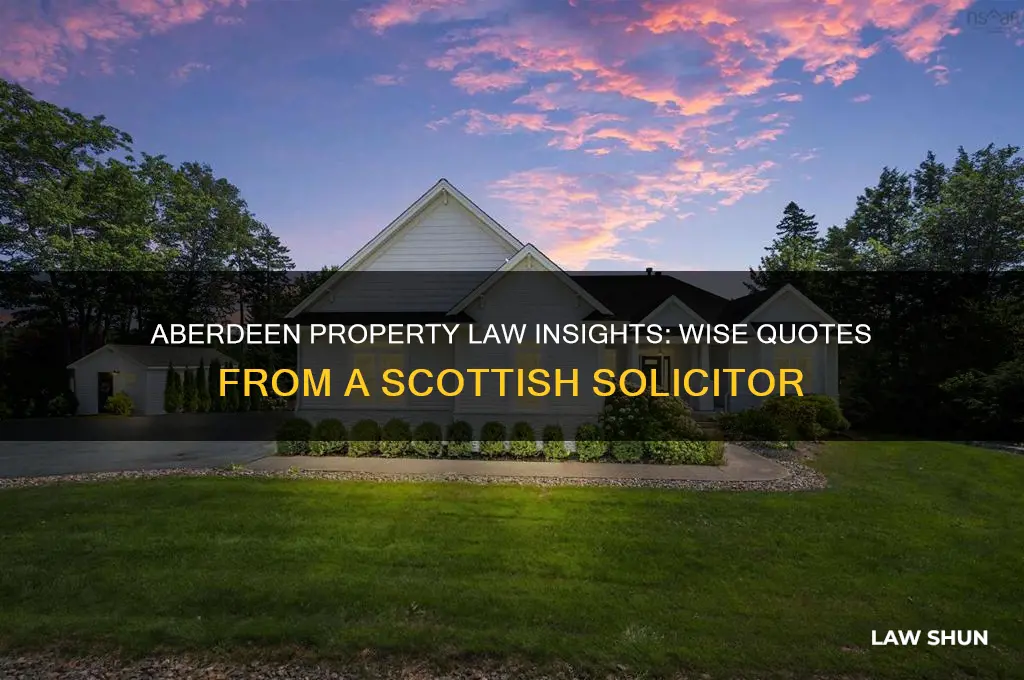 what kind quote from aberdeen scotland property lawer