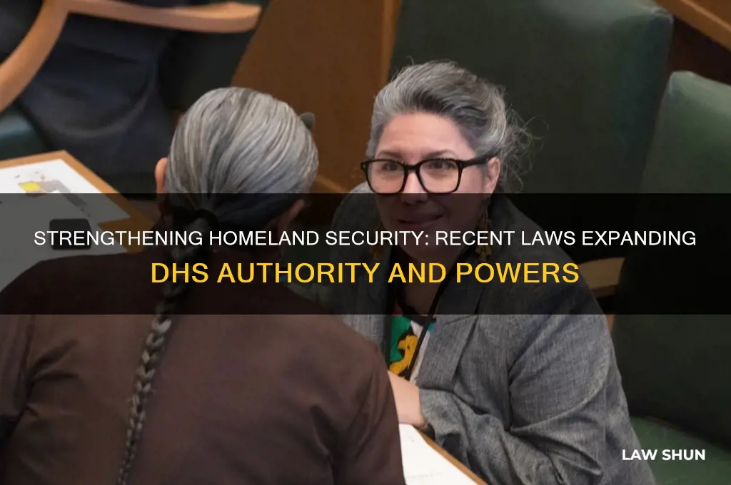 what latest legislation s law s have bolstered dhs authority