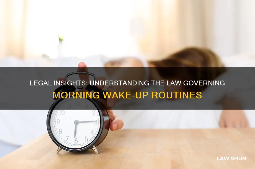 what law affects waking up