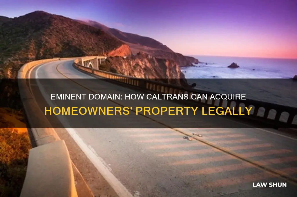 what law allows caltrans to take the homewoeners property