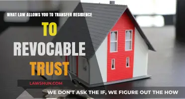 Transferring Your Residence to a Revocable Trust: Legal Basis Explained