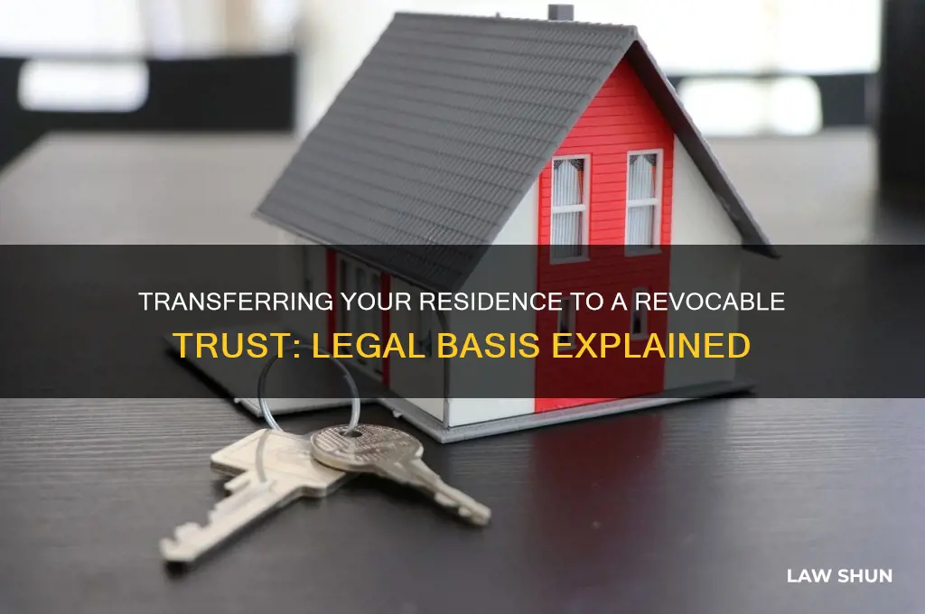 what law allows you to transfer residence to revocable trust
