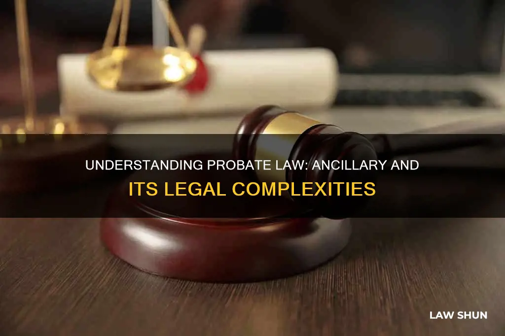 what law applies to anciallry probate