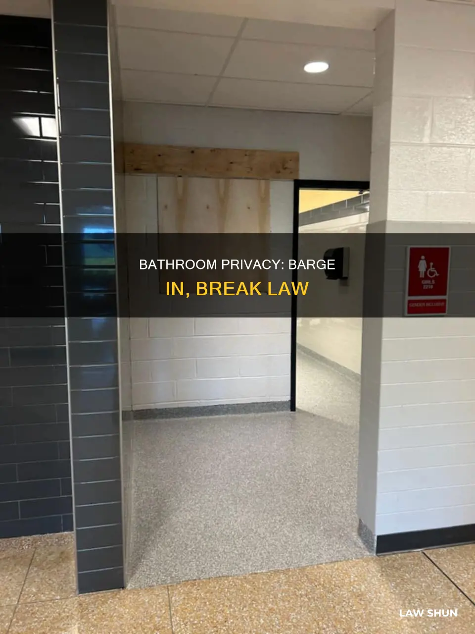 what law breaking barge in someone in bathroom