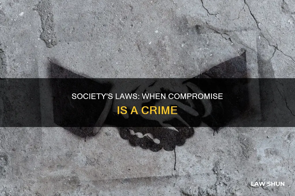 what law can be compromise for wrong against society