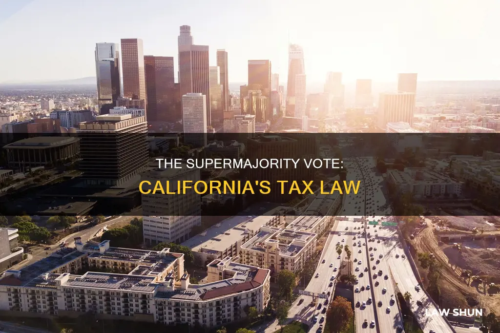 The Supermajority Vote: California's Tax Law | LawShun