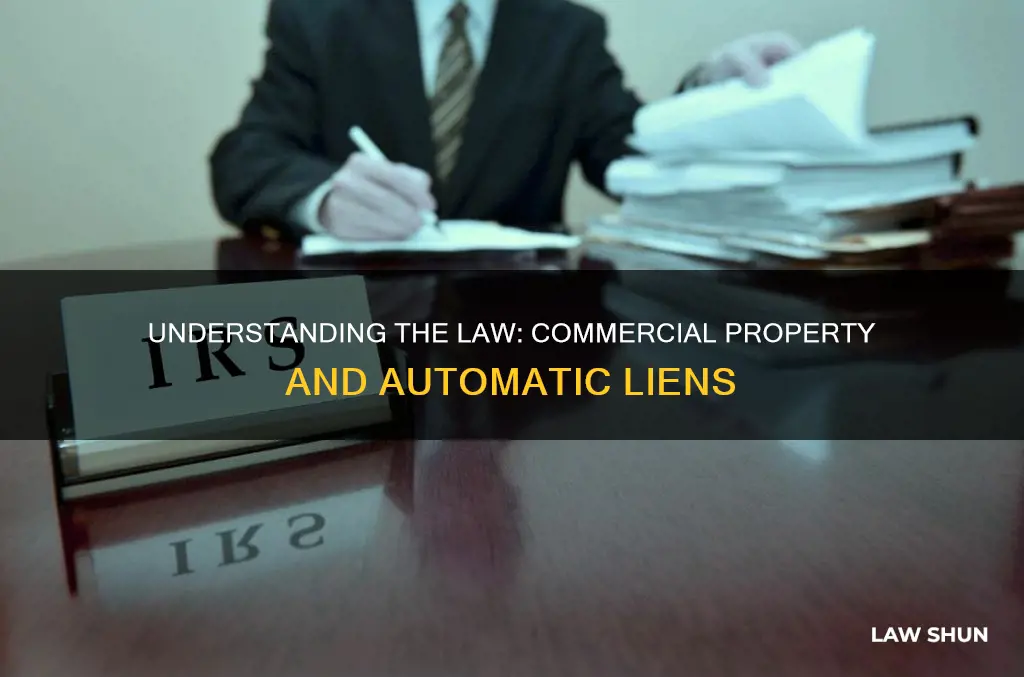 what law creates automatic lien on commercial property
