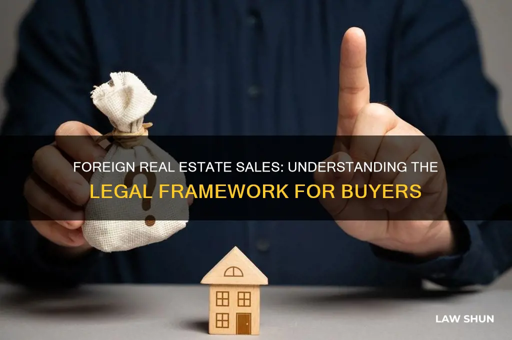 what law deals with sale of real estate to foreigners