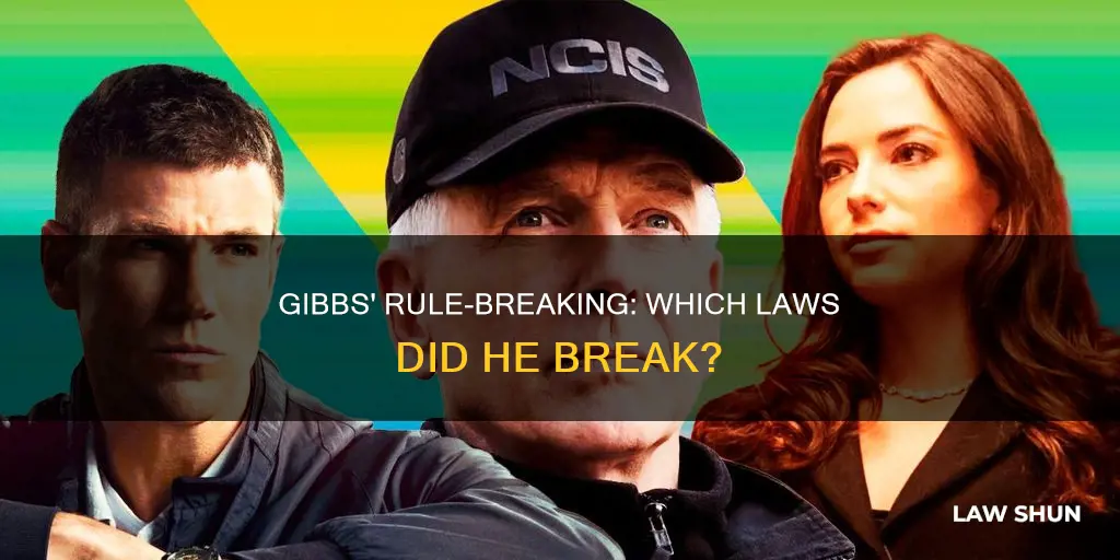 what law did gibbs break on ncis