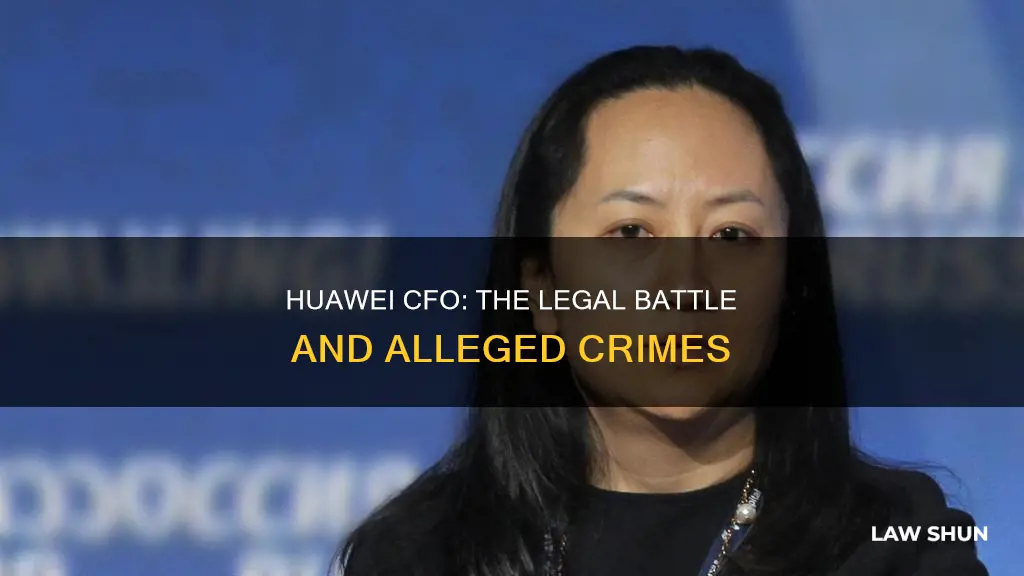 what law did huawei cfo break