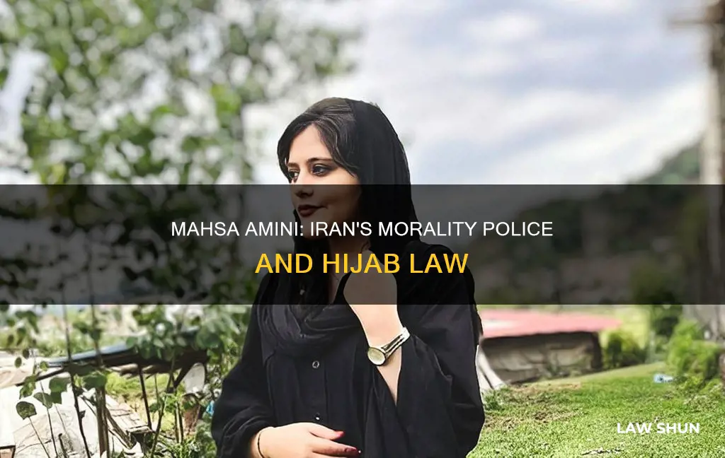 Mahsa Amini: Iran's Morality Police And Hijab Law | LawShun