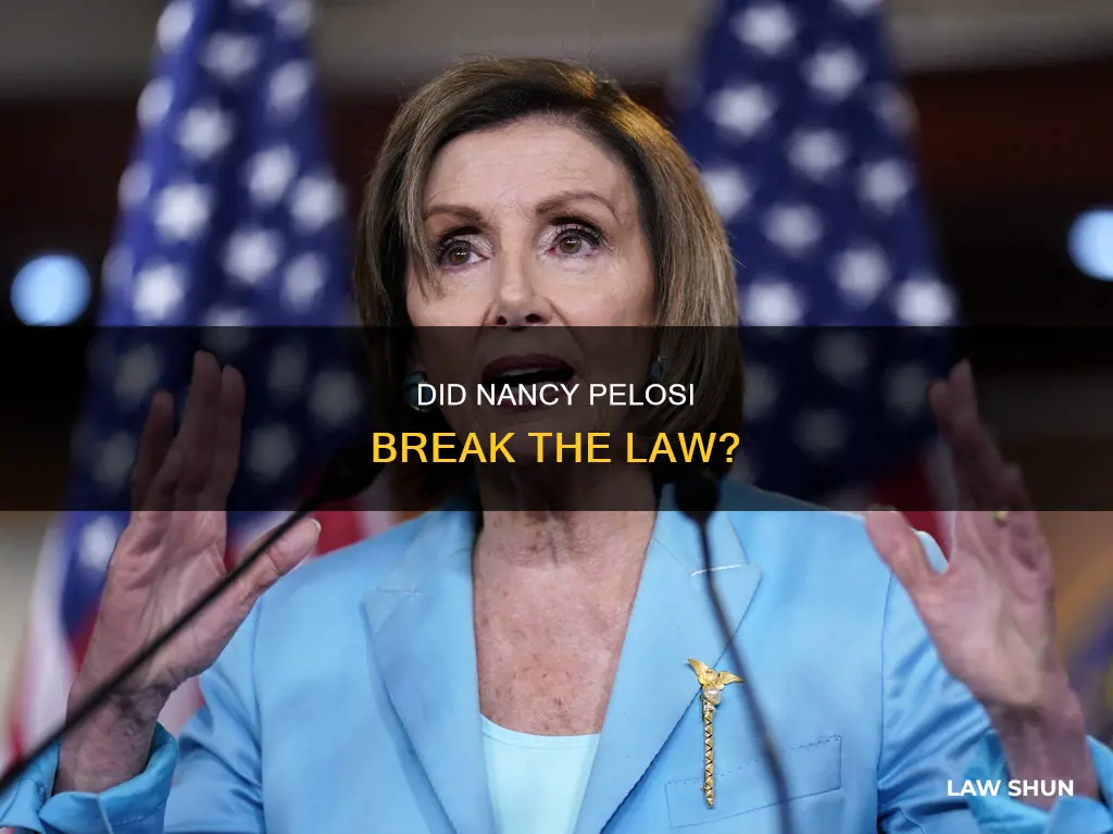 what law did nancy pelosi break