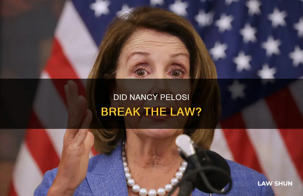 what law did nancy pelosi break
