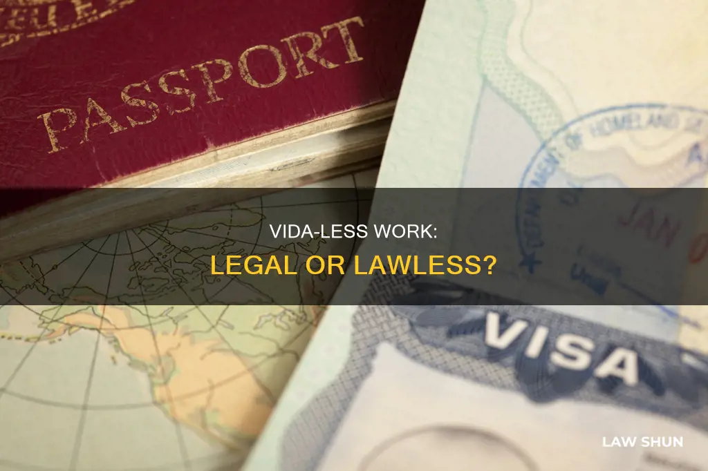 what law do you break when you work without vida