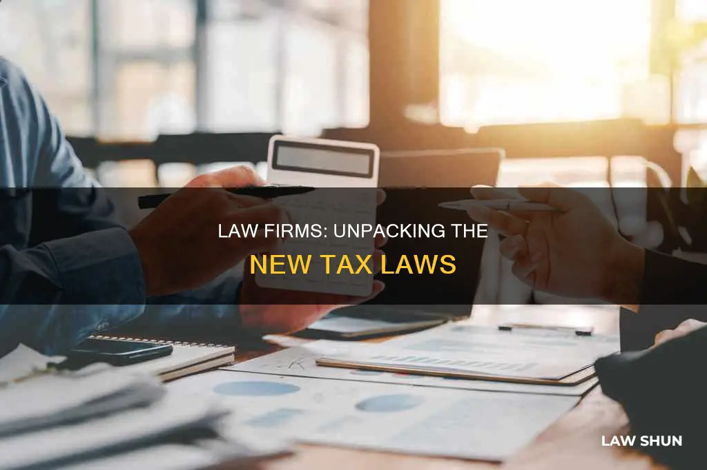 what law firms can expect from the new tax laws