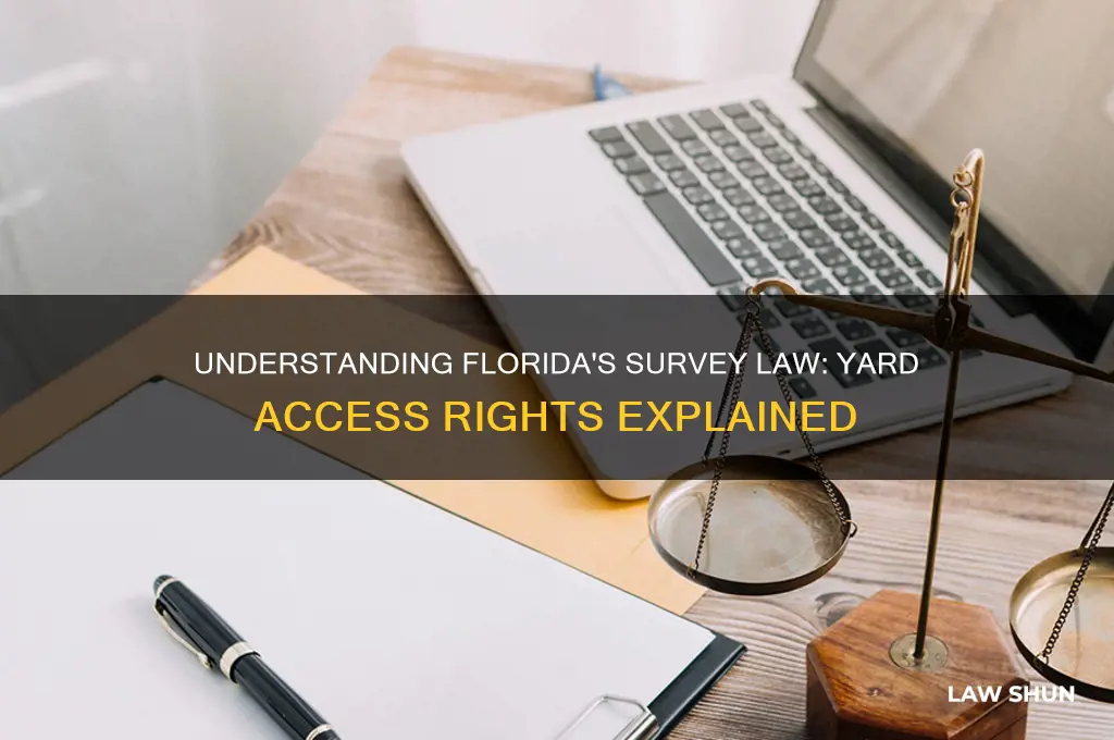 what law gives a survey crew access to yard fl