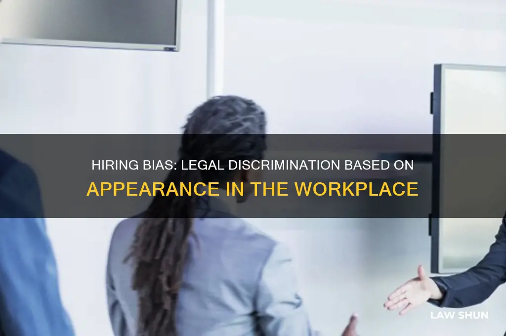 what law is discriminating against someone for looks while hiring