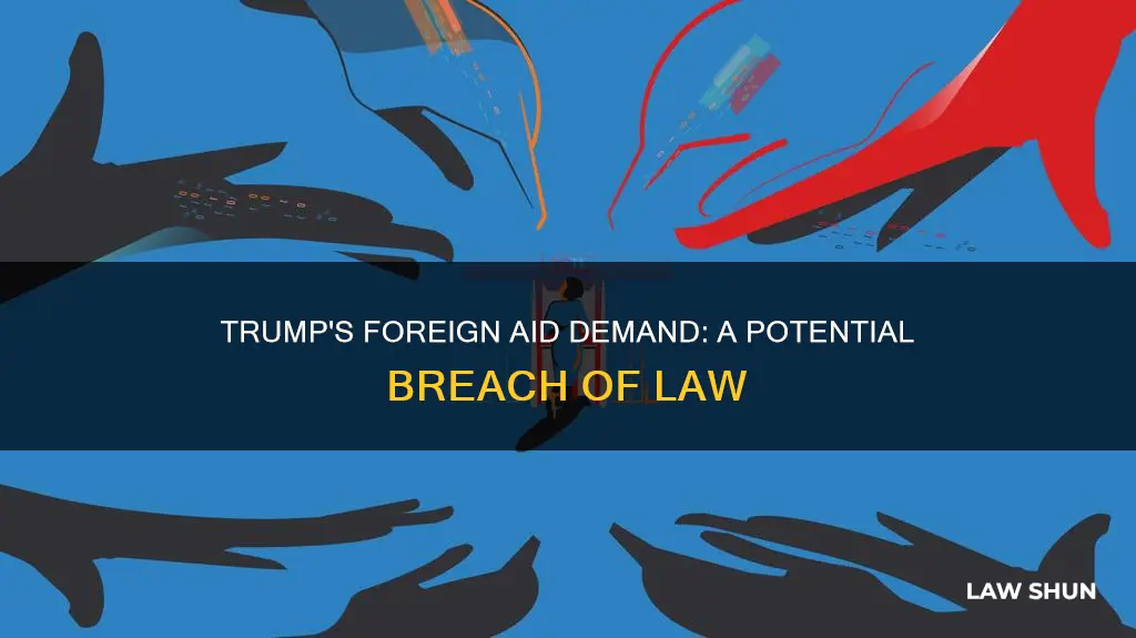 what law is trump breaking by requesting foreign