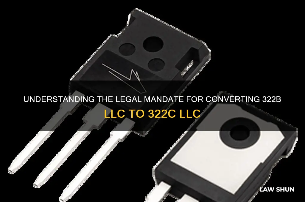 what law mandated conversion of 322b llc to 322c llc