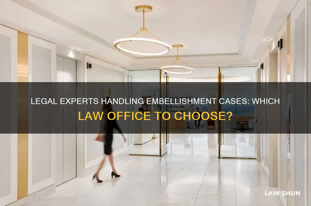 what law office deals with embellisment