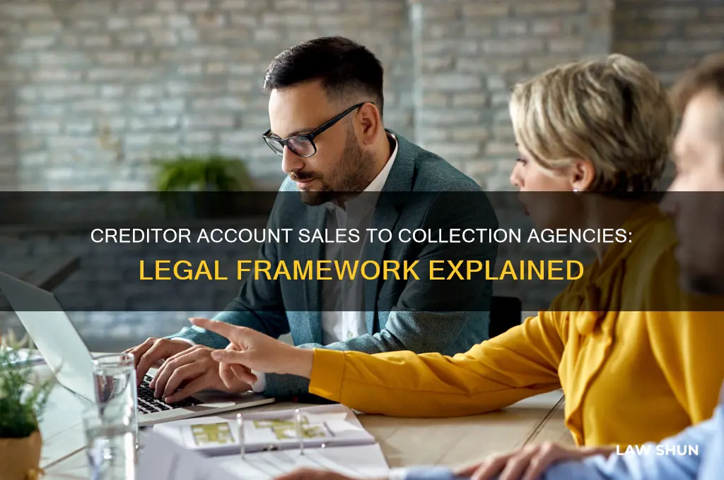 what law pertains to creditors selling accounts to collection agency