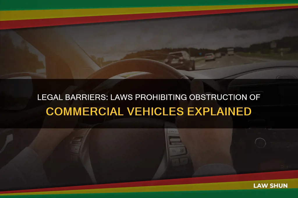 what law prevents people from blocking a comercial vehicle